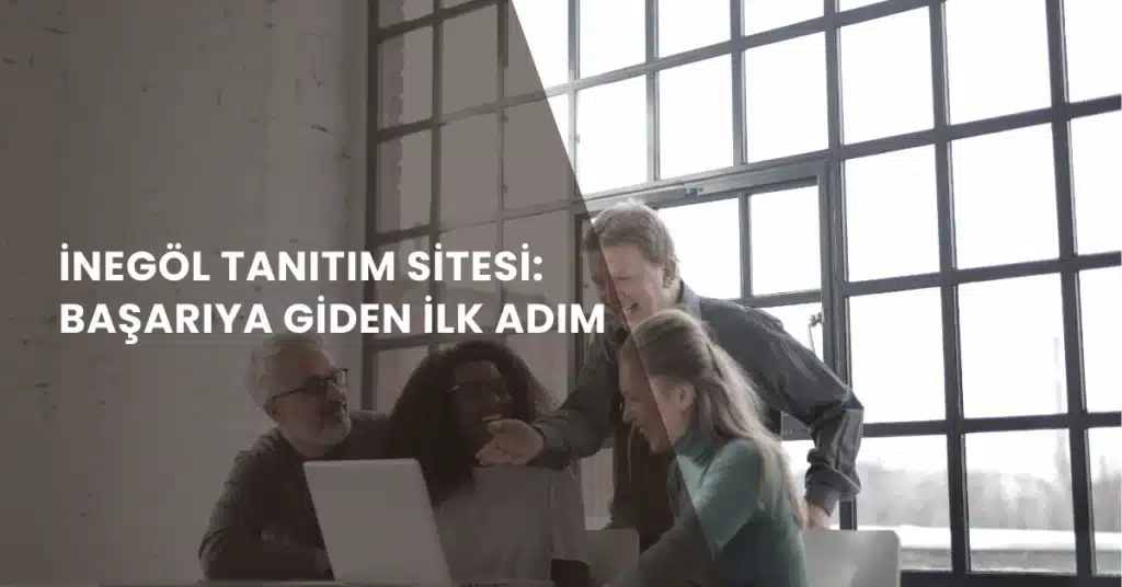 İnegöl Tanıtım Sitesi Başarıya Giden İlk Adım 1